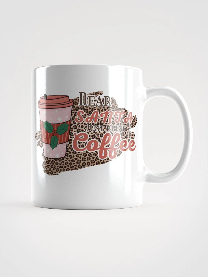 Dear Santa, just bring coffee product image (2)