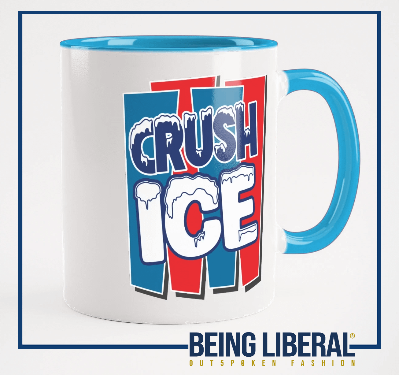 Crush ICE Mug - Being Liberal product image (2)