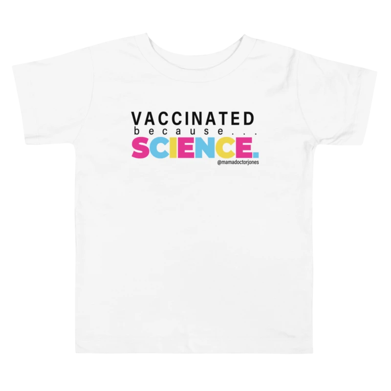 Vaccinated Because Science Toddler Tee - White product image (1)