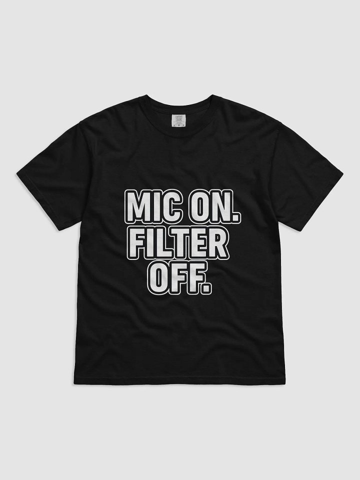 Bold MIC ON FILTER OFF T-Shirt product image (1)