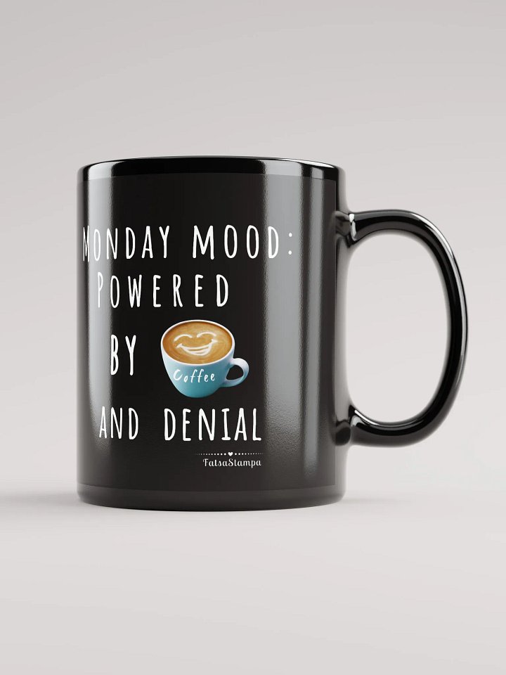 Monday Mood Mug Powered By Coffee and denial product image (2)