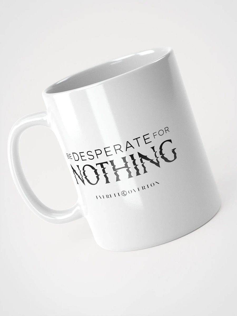 Be Desperate for Nothing Mug product image (3)