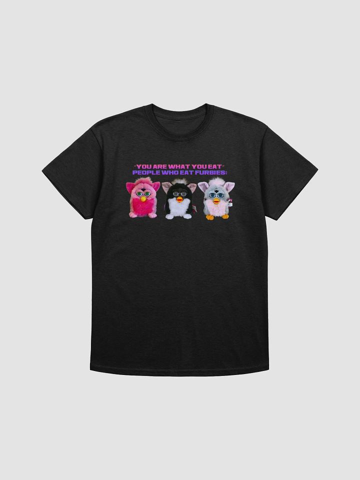 People Who Eat Furbies Unisex T-Shirt product image (1)