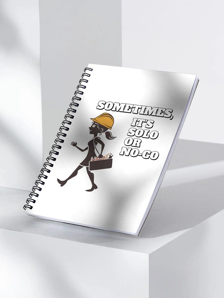 Sometimes, It's Solo or No-Go - Inspirational Spiral Notebook product image (1)