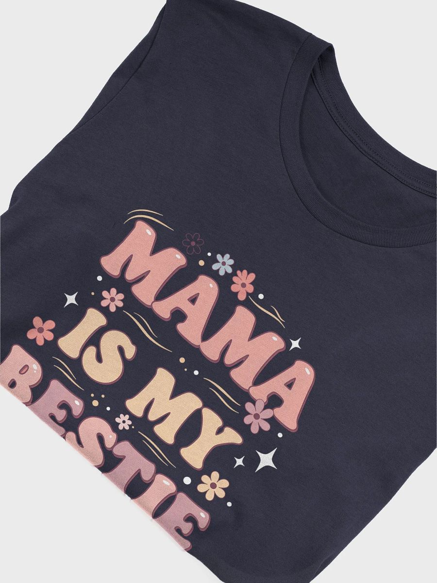 Mama is My Bestie T-Shirt – Retro Groovy Mother’s Day Tee product image (15)