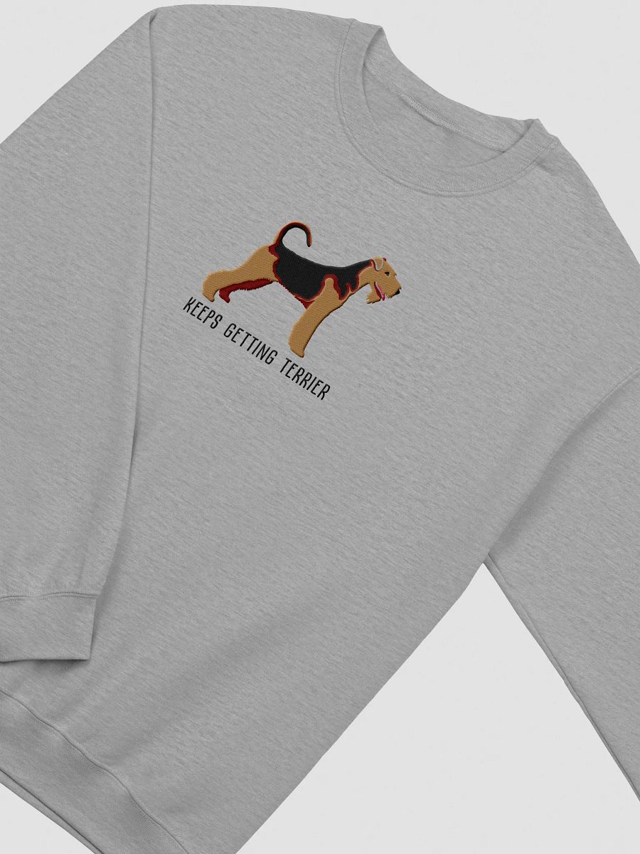 Keeps Getting Terrier Sweatshirt (Embroidered) of an Airedale Terrier product image (9)