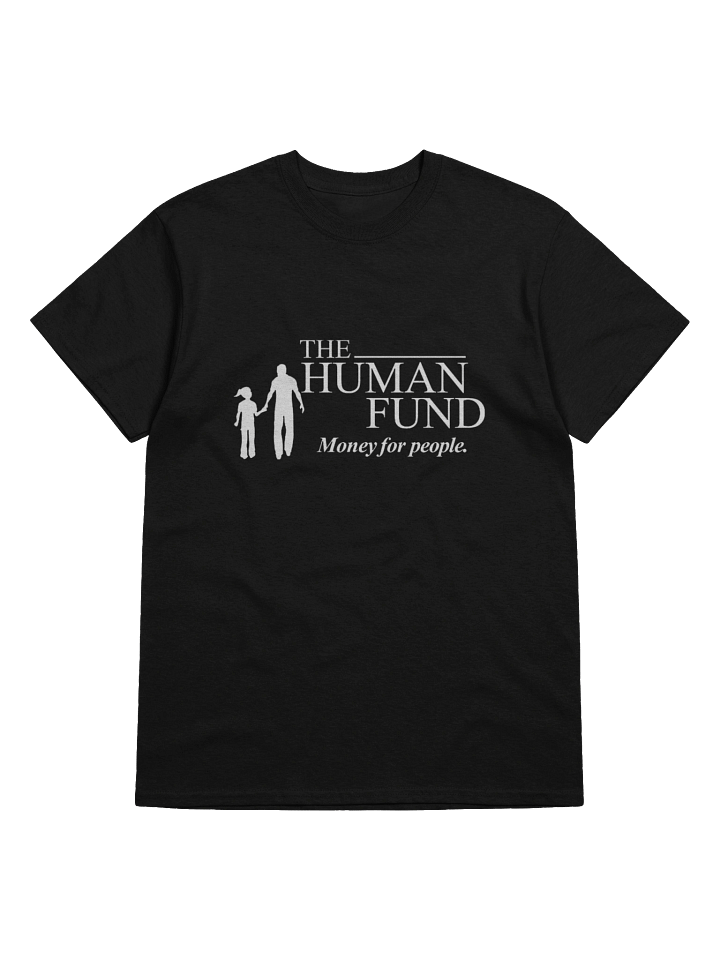 The Human Fund T-Shirt product image (1)