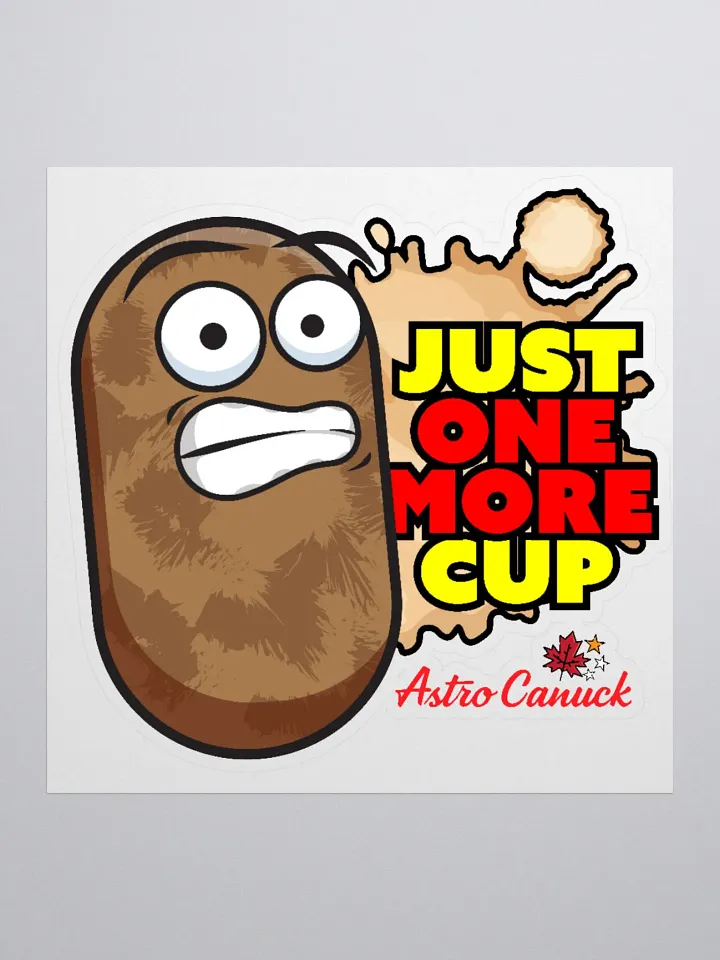 Just One More Cup - Sticker product image (3)
