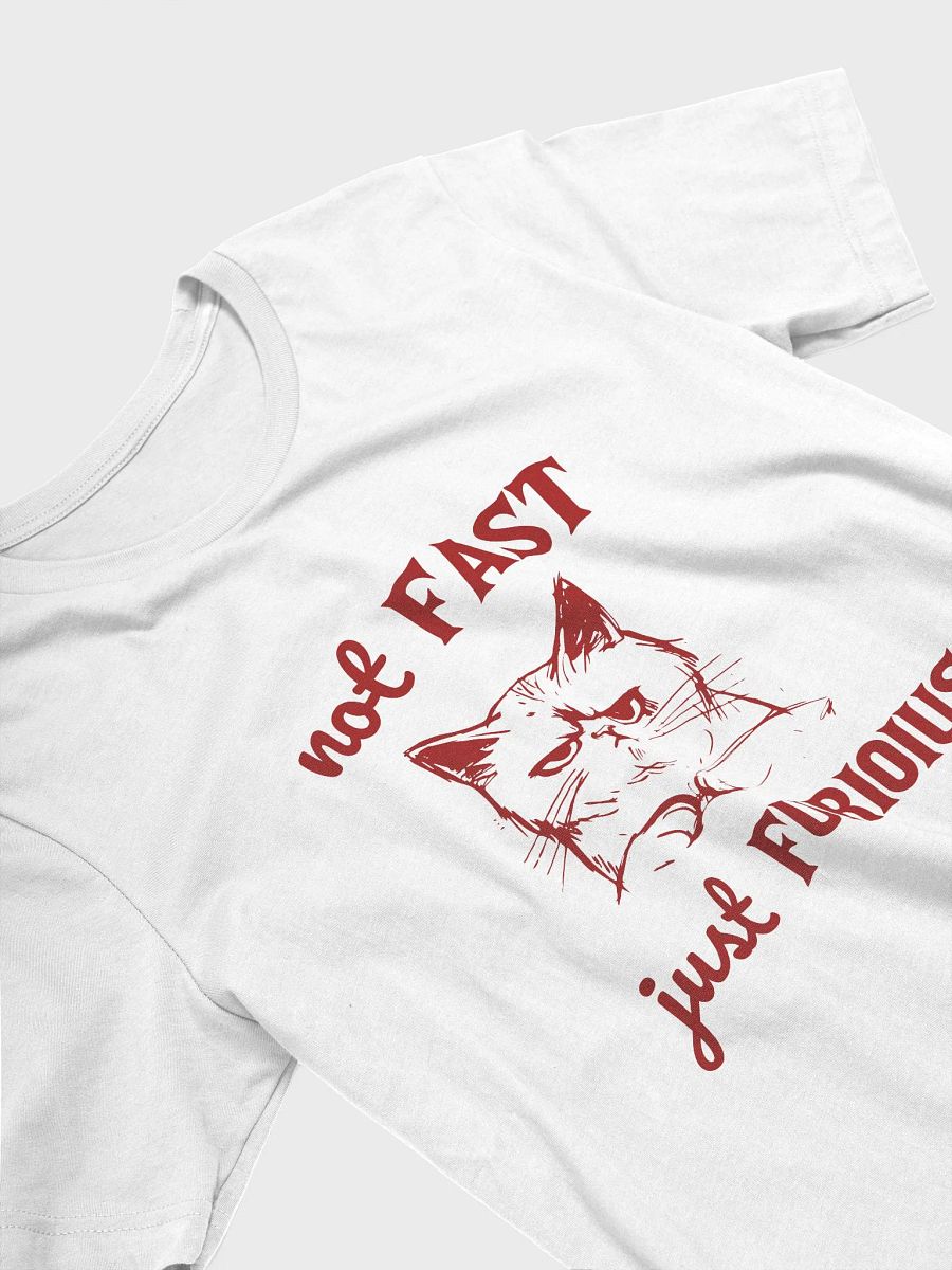 Not Fast Just Furious T-Shirt product image (3)