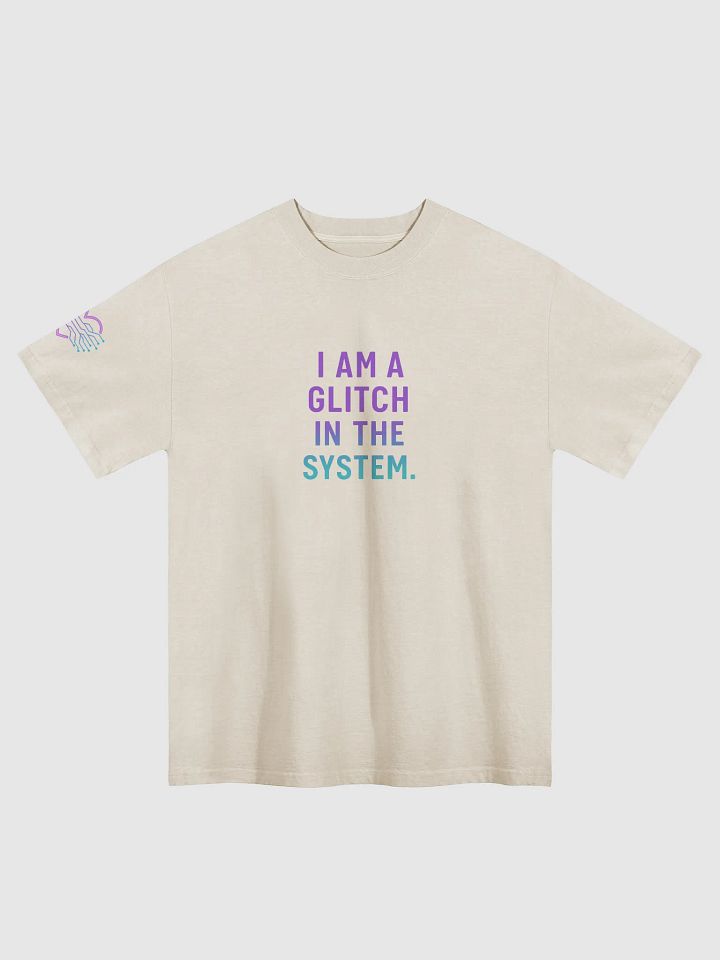 I AM A GLITCH IN THE SYSTEM TEE — Core Edition product image (1)