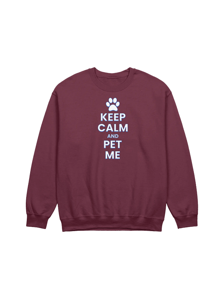 KEEP CALM AND PET ME SWEATSHIRT product image (1)