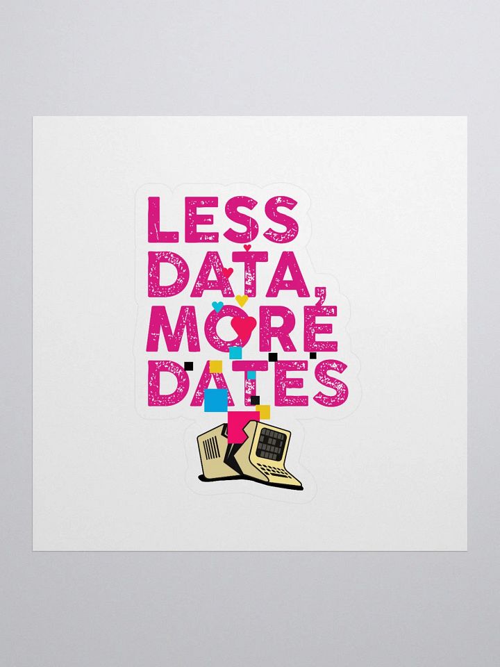 LESS DATA, MORE DATES product image (1)