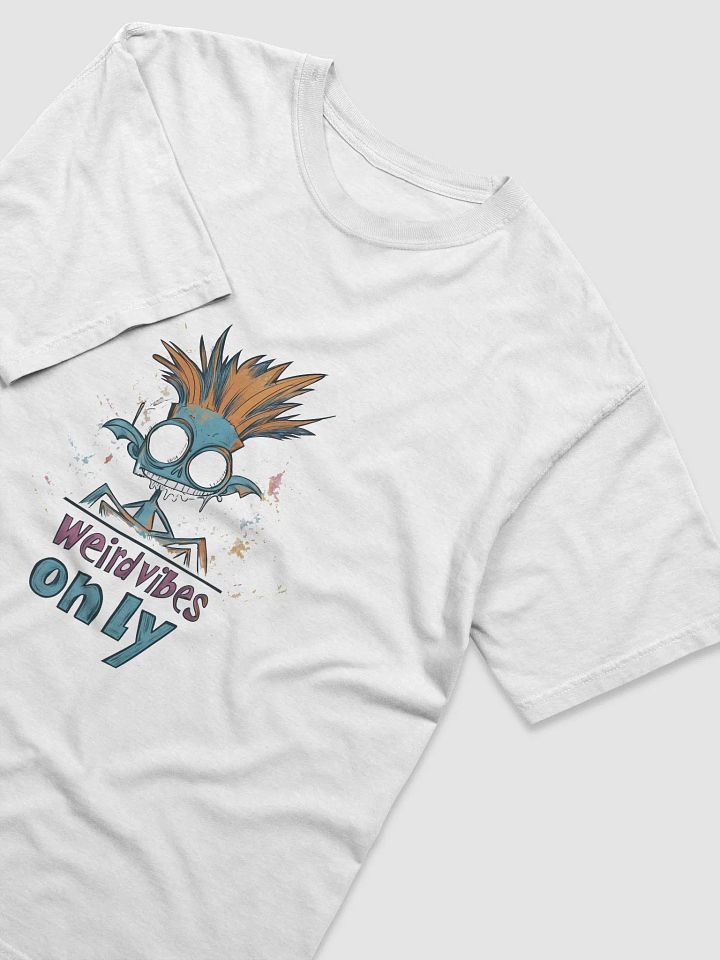 Weird Vibes Only T-Shirt product image (2)