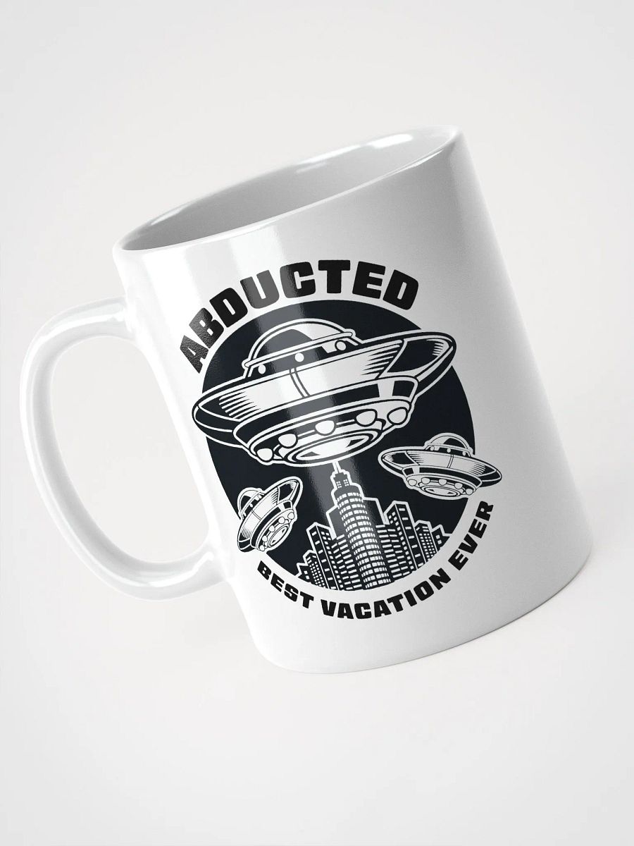 Abducted: Best Vacation Ever Coffee Mug product image (4)