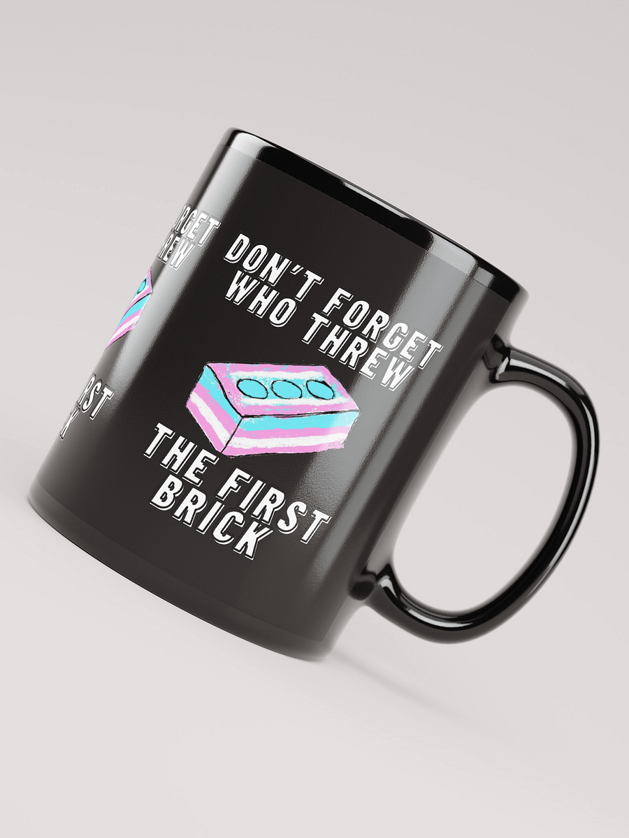 Don't Forget Who Threw The First Brick Mug-Black product image (4)