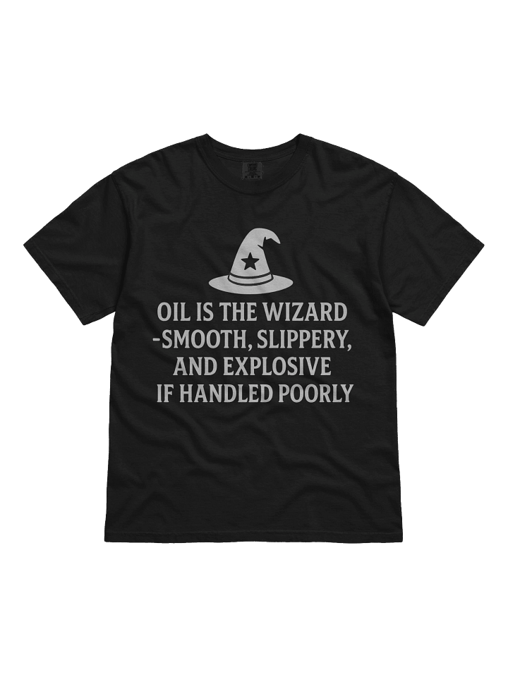 Oil is the Wizard Tee product image (6)