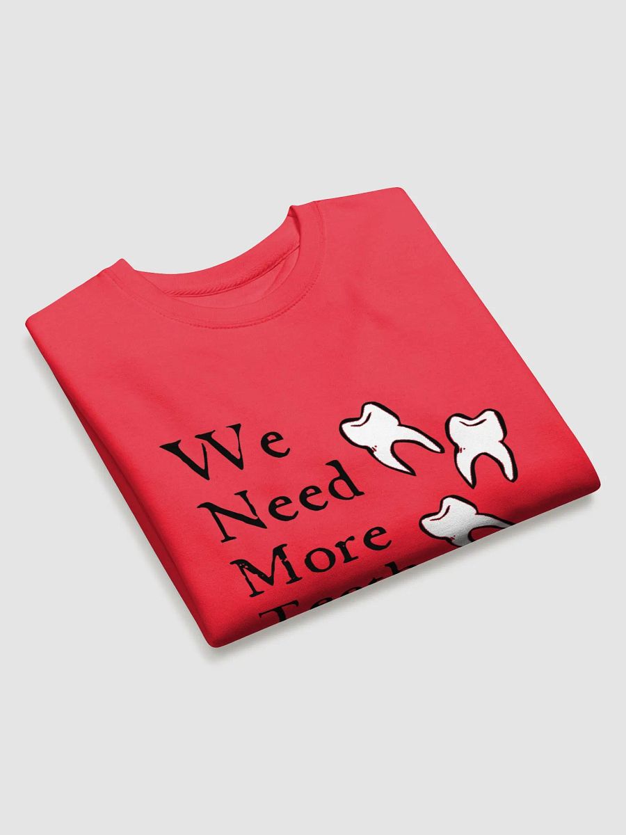 We need more teeth product image (3)
