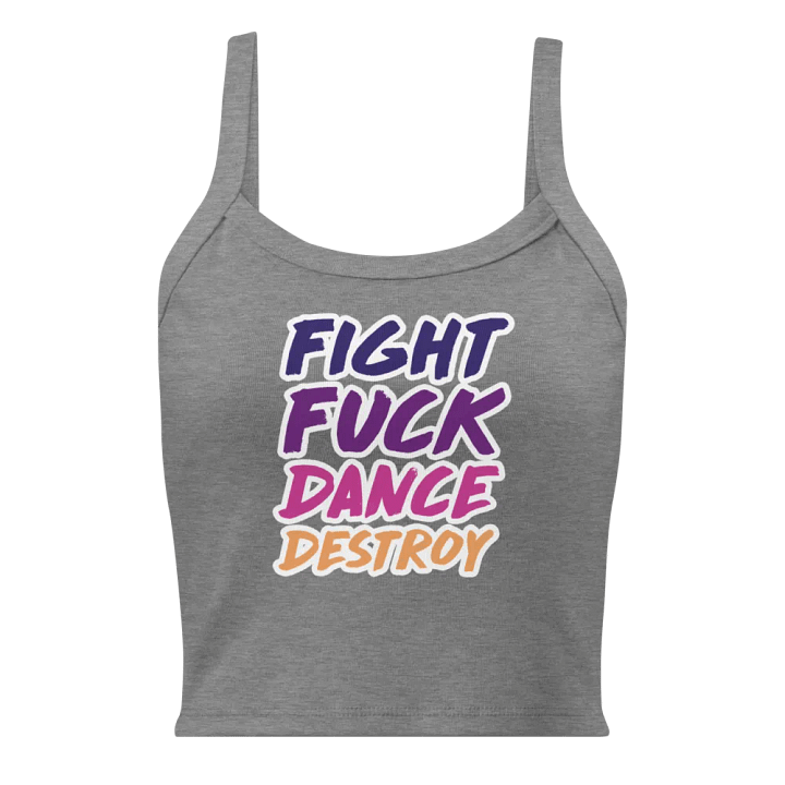 Fight Fuck Dance Destroy Micro-Rib Tank Top product image (3)