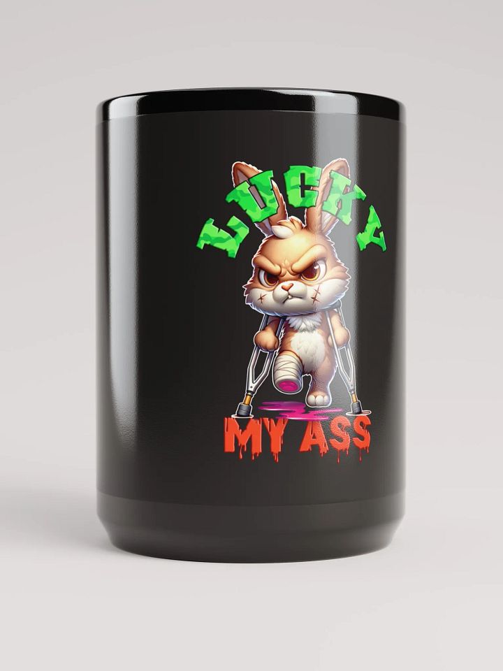 Lucky My Ass Glossy Mug product image (2)