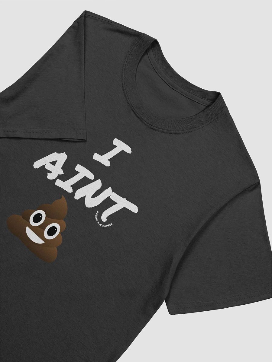 i aint shit t shirt (poop emoji) product image (9)