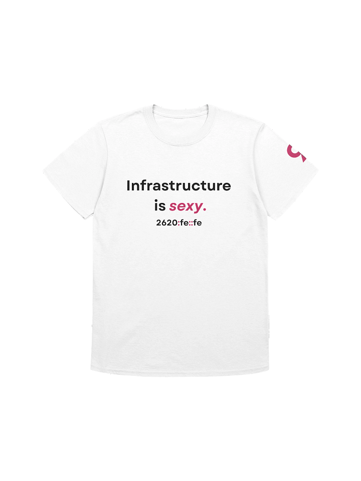 "Infrastructure is sexy." T-Shirt (2) product image (1)