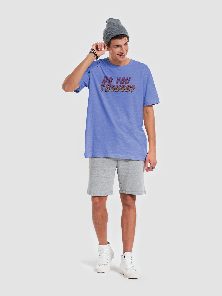 DO YOU THOUGH? Graphic Tee product image (35)