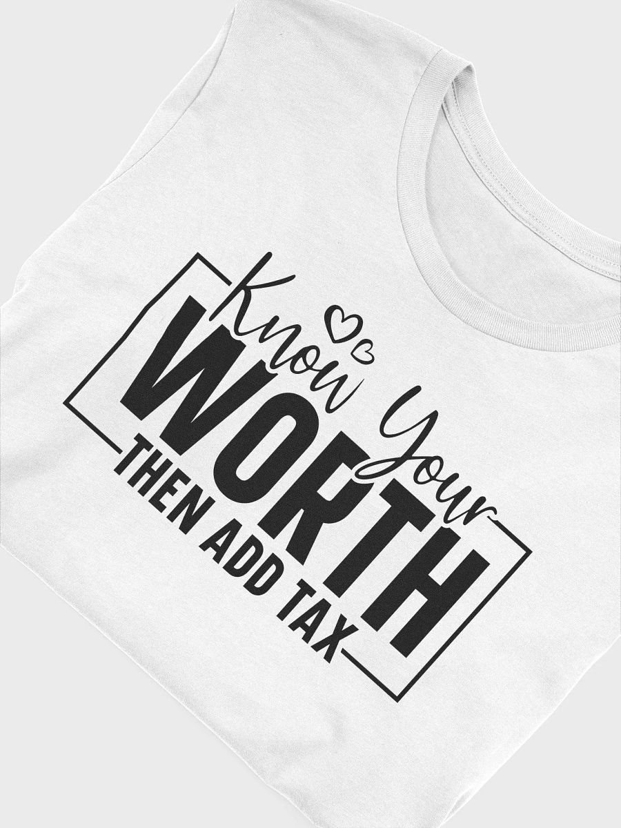 Know Your Worth Then Add Tax - Women's White T-Shirt product image (6)