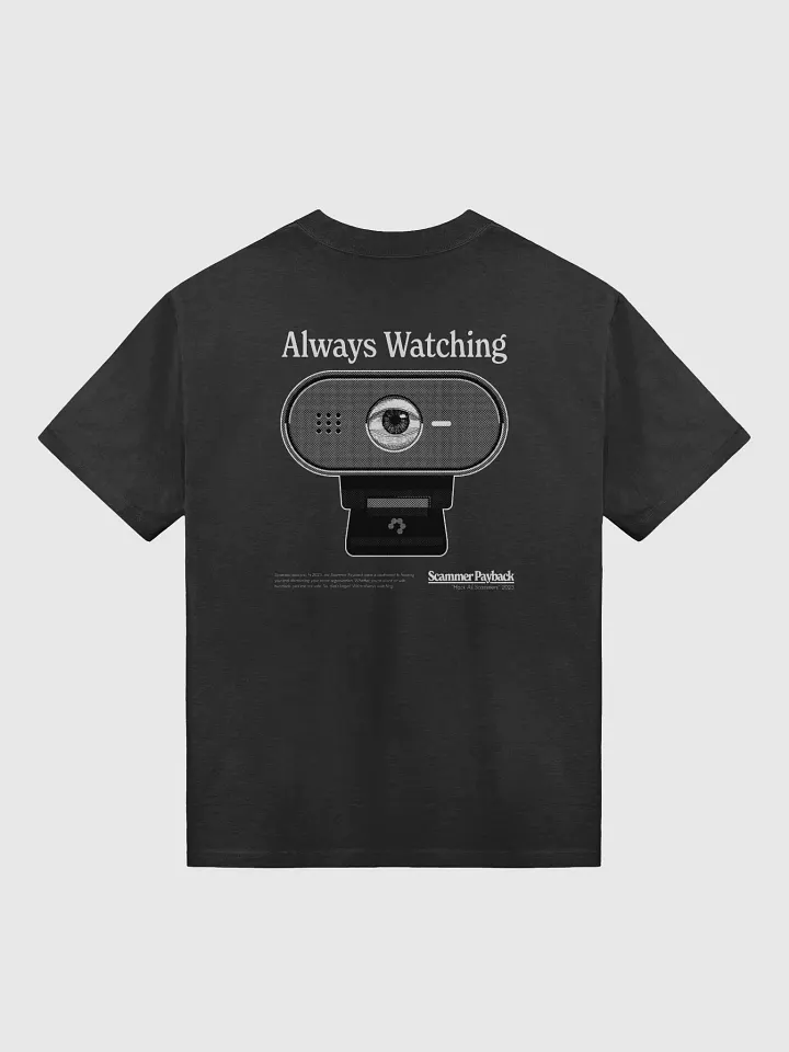 Scammer Payback "Always Watching" T-Shirt product image (2)