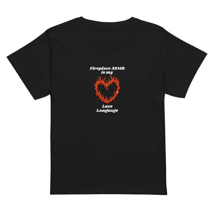 Flaming Heart - Fireplace ASMR is my Love Language | High Waisted Tee product image (1)