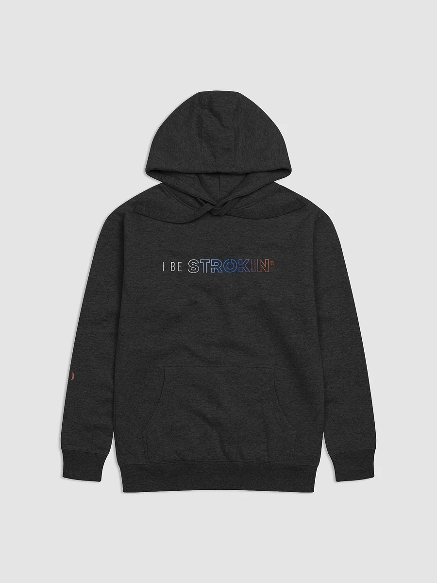 I Be Strokin Hoodie product image (2)
