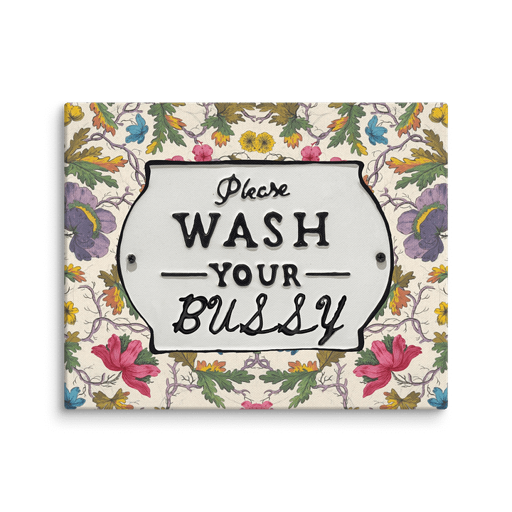 Please Wash Your Bussy | Canvas Print product image (1)