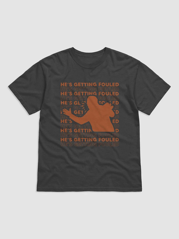 He's Getting Fouled - Shirt product image (1)