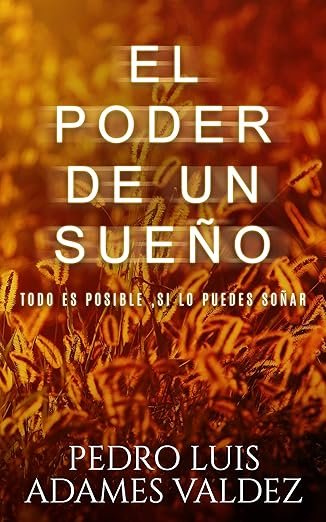 El poder de un sueño: Todo es posible si lo sueñas (Serie de emprendedores nº 1) (Spanish Edition product image (1)