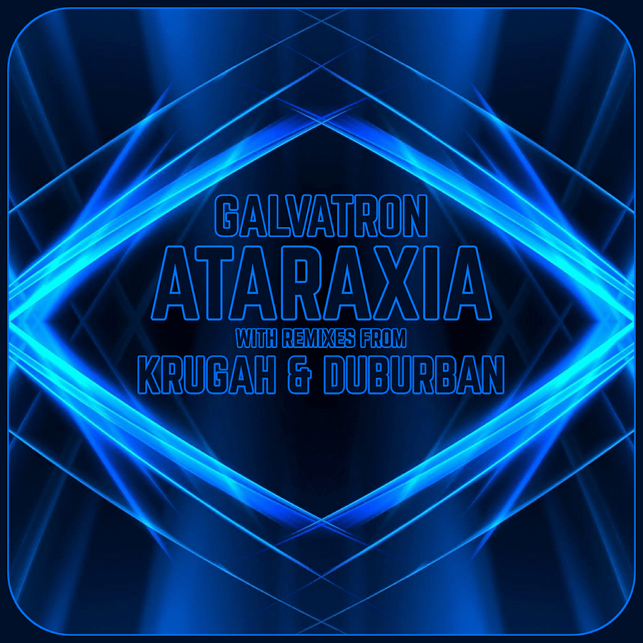 Galvatron - Ataraxia + Krugah & Duburban Remixes product image (1)
