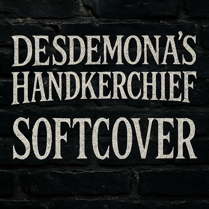 Desdemona’s Handkerchief: Softcover product image (1)