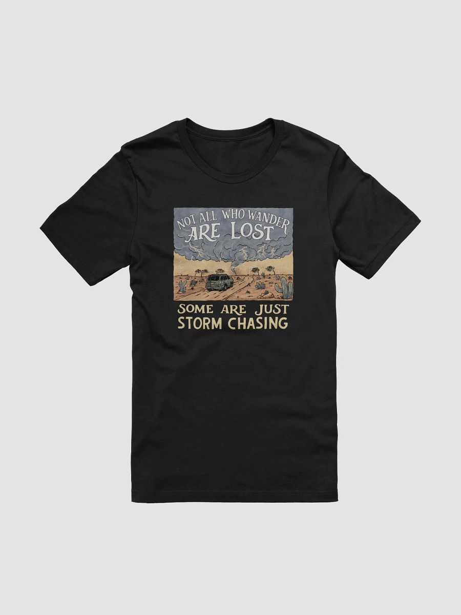 "Some Are Just Storm Chasing" - T-Shirt Light Text Mode product image (10)