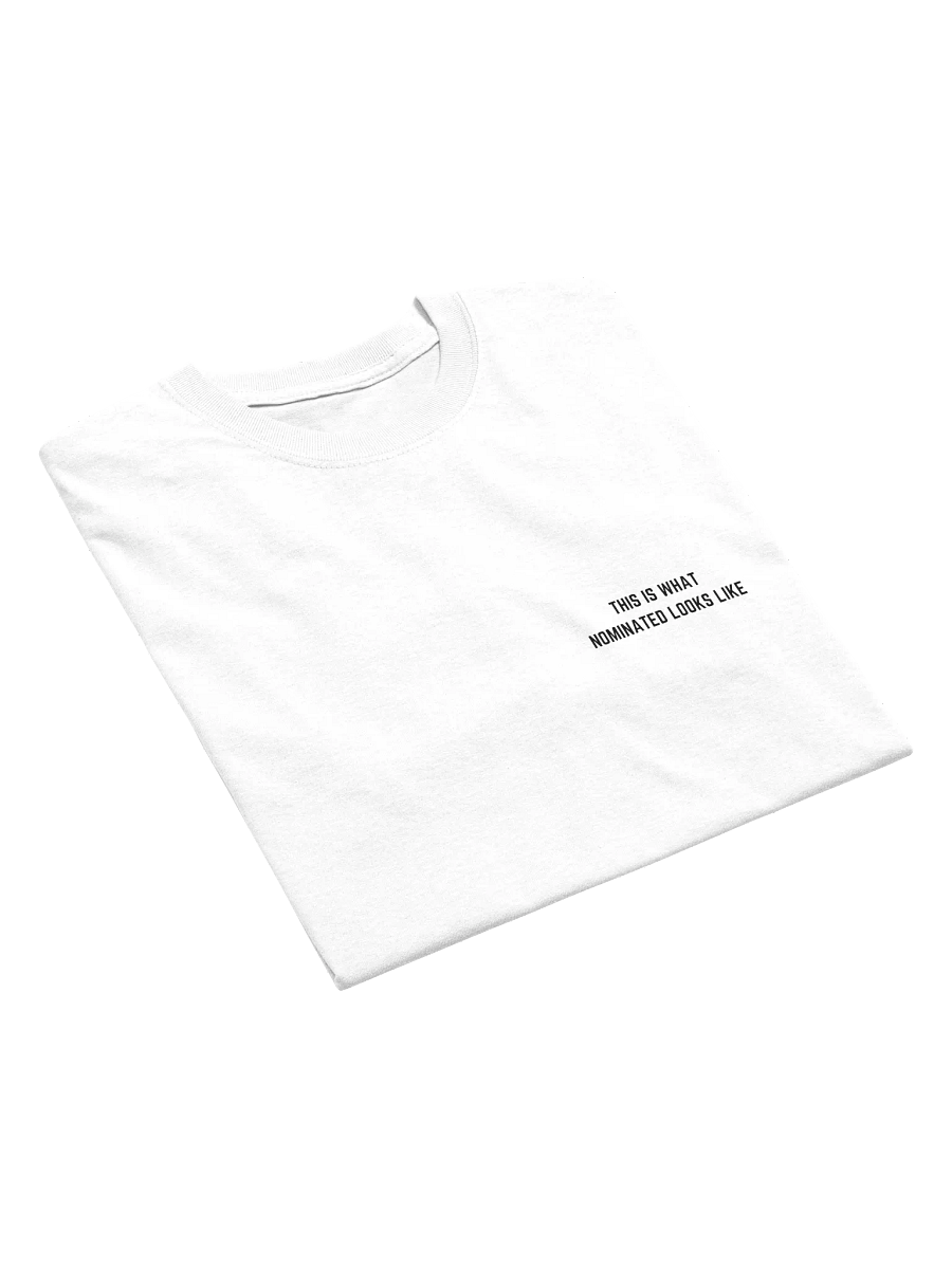 This is What Nominated Looks Like Tee (Small Print, White) product image (4)