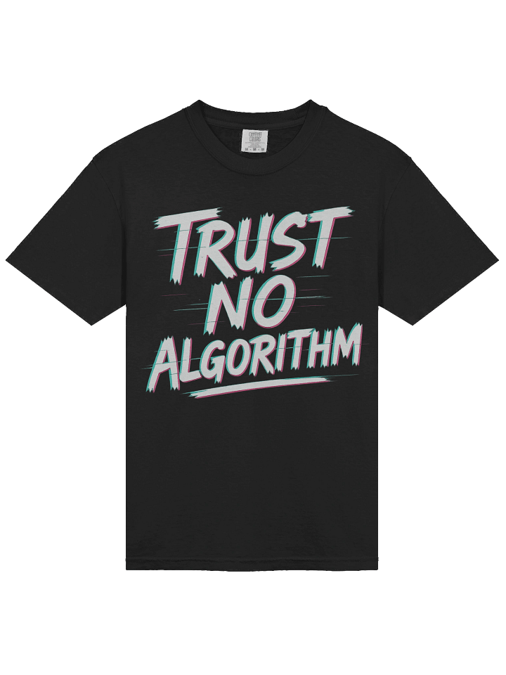 Trust No Algorithm Tee product image (2)