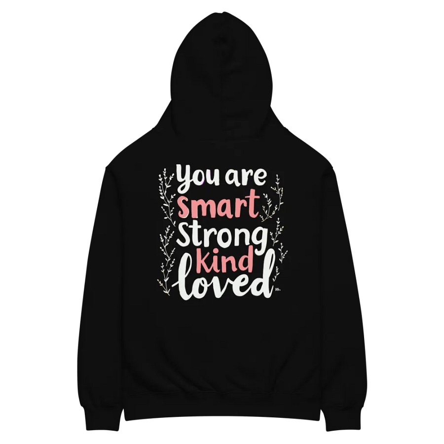 You Are Smart Strong Kind Loved Oversized Hoodie product image (10)