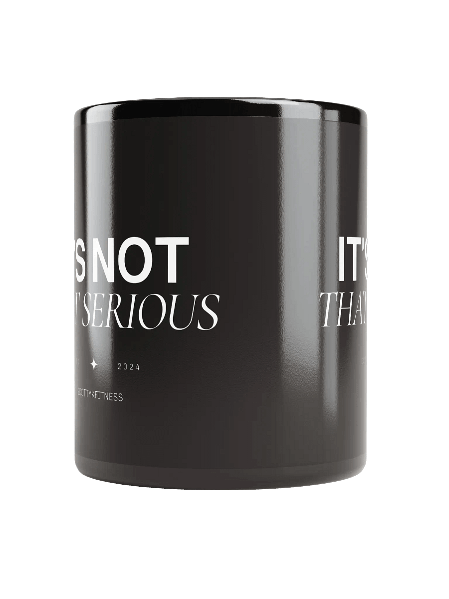 It's Not That Serious Mug product image (5)