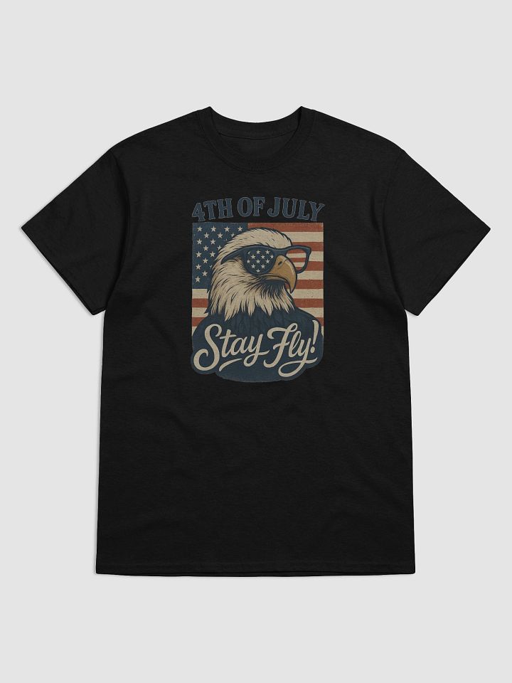 Stay Fly 4th of July Shirt – Patriotic Eagle with Sunglasses USA Tee product image (1)