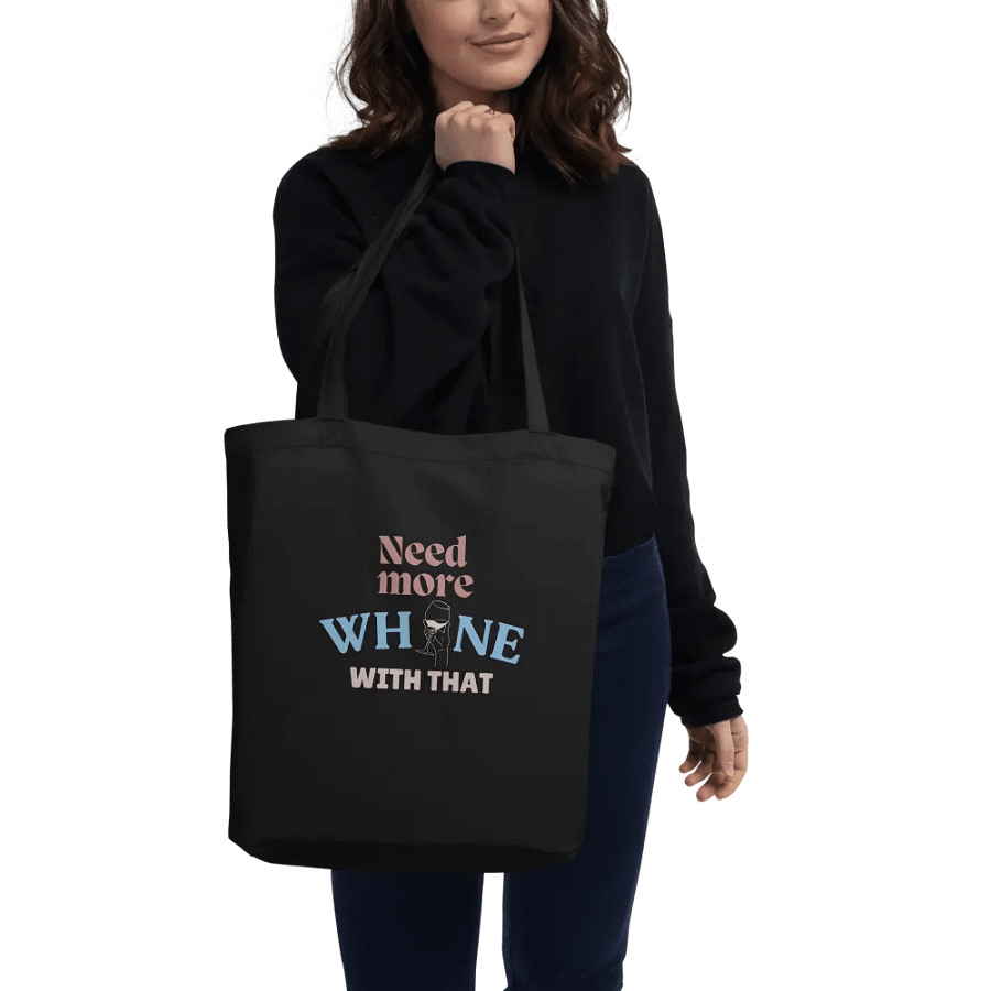 Need More Whine With That - Tote Bag product image (2)