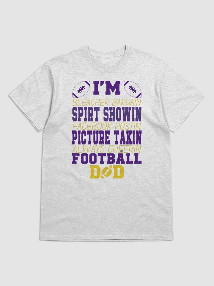 IM BLEACHER BARGIN FACEBOOK POSTIN ALWAYS CHEERN FOOTBALL DAD T-SHIRT product image (1)