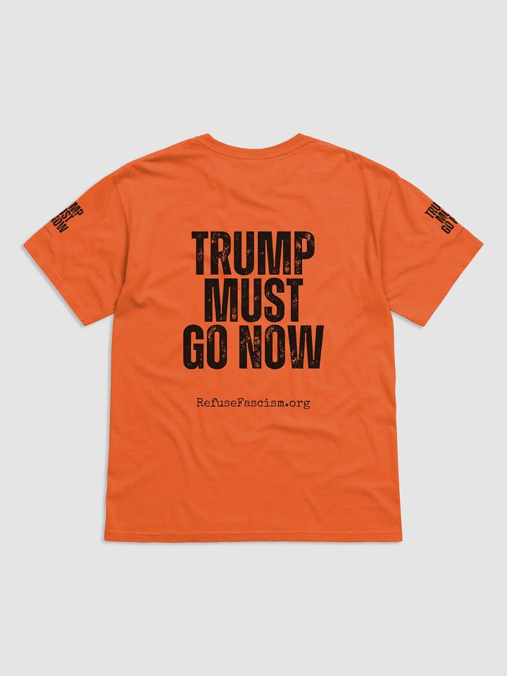 Orange shirt with Trump Must Go Now! product image (2)