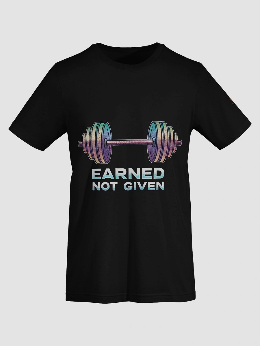 Earned Not Given T-Shirt product image (32)