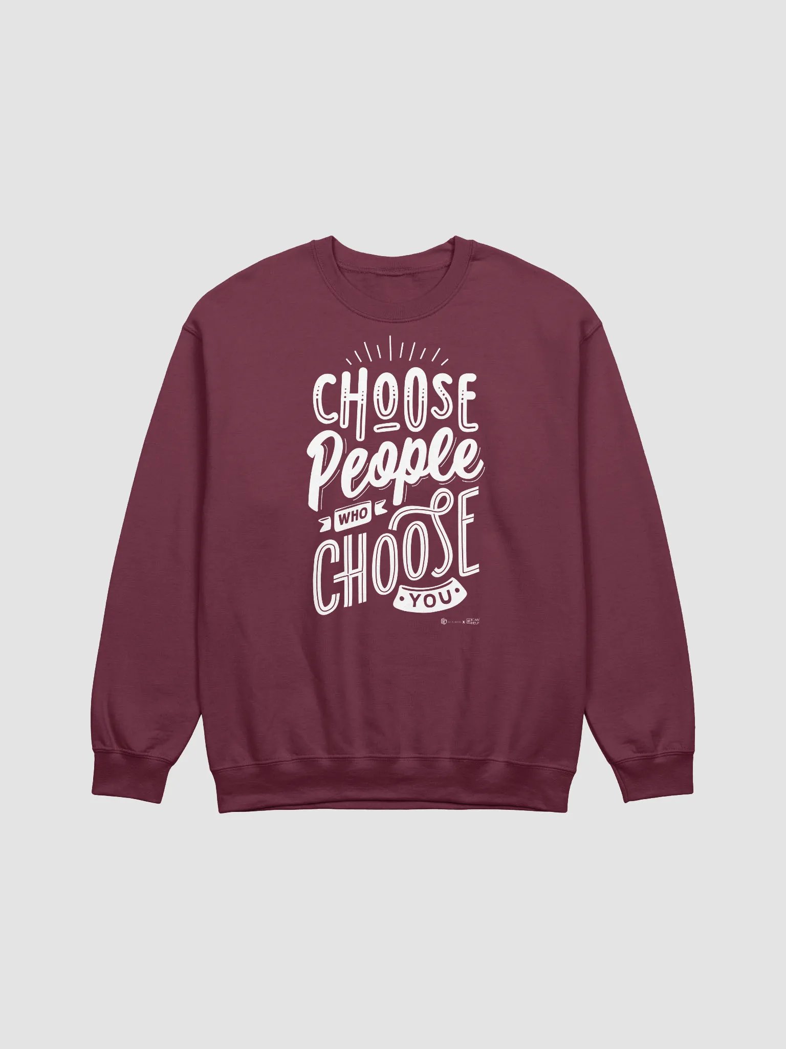 Choose People Who Choose You Sweatshirt product image (2)