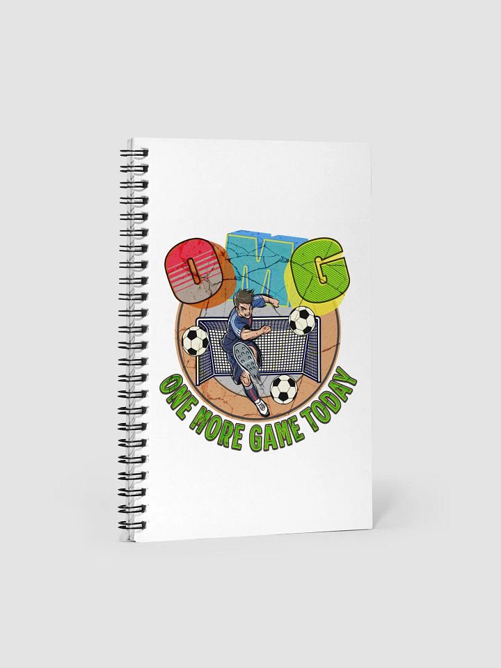 OMG One More Game Today Soccer Spiral Notebook product image (2)
