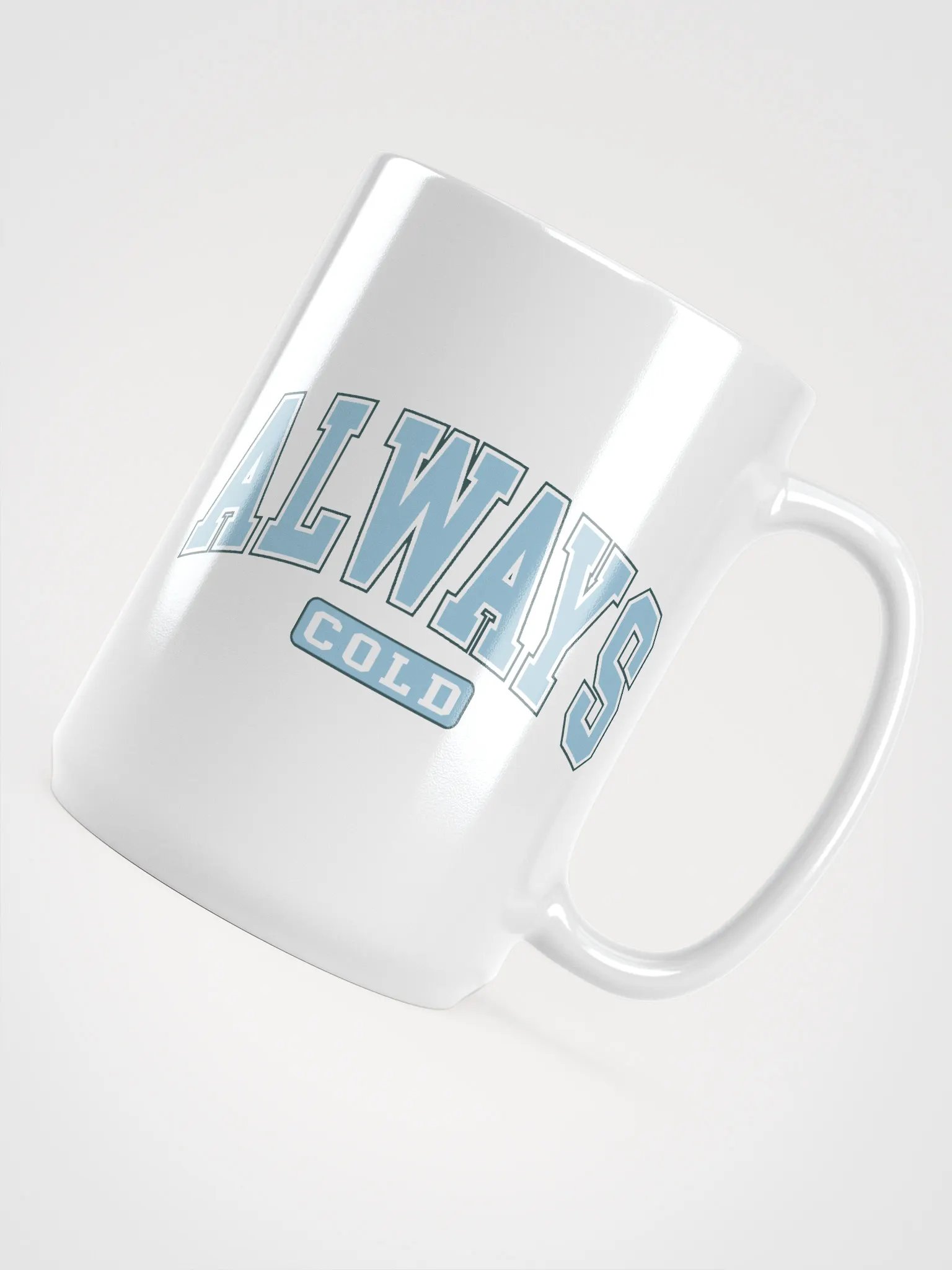 Always Cold" Ceramic Mug – Perfect for Your Hot (or Icy) Drinks product image (4)