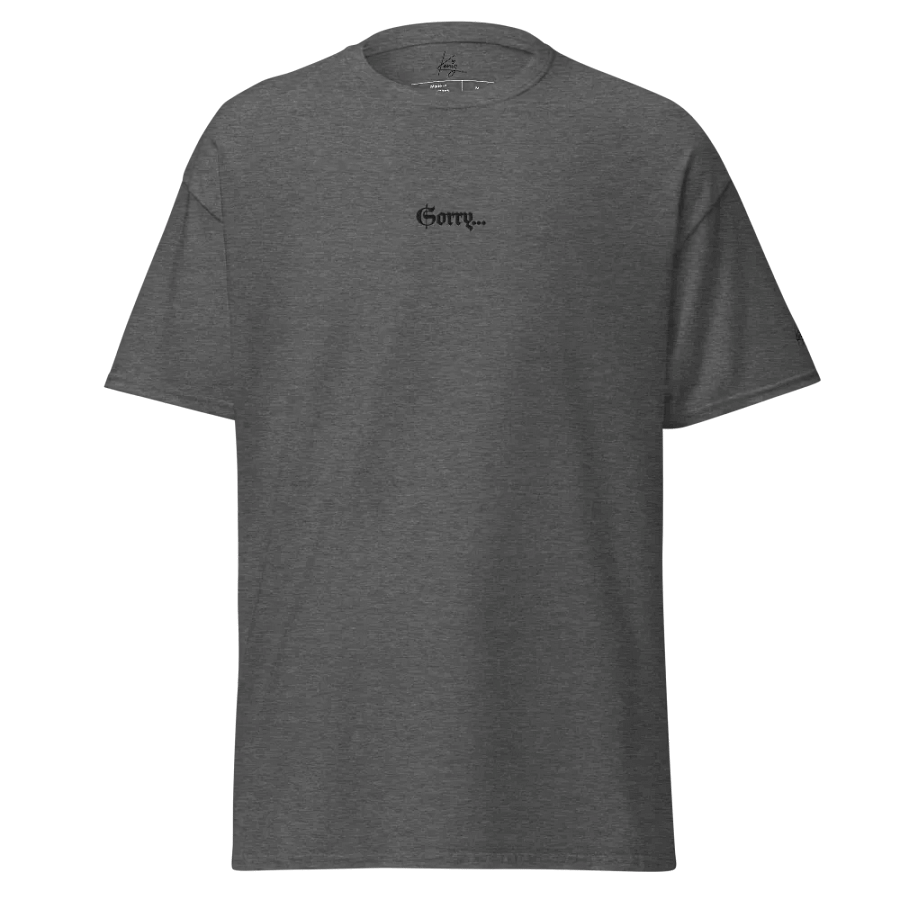Sorry... not really.... T-Shirt product image (9)