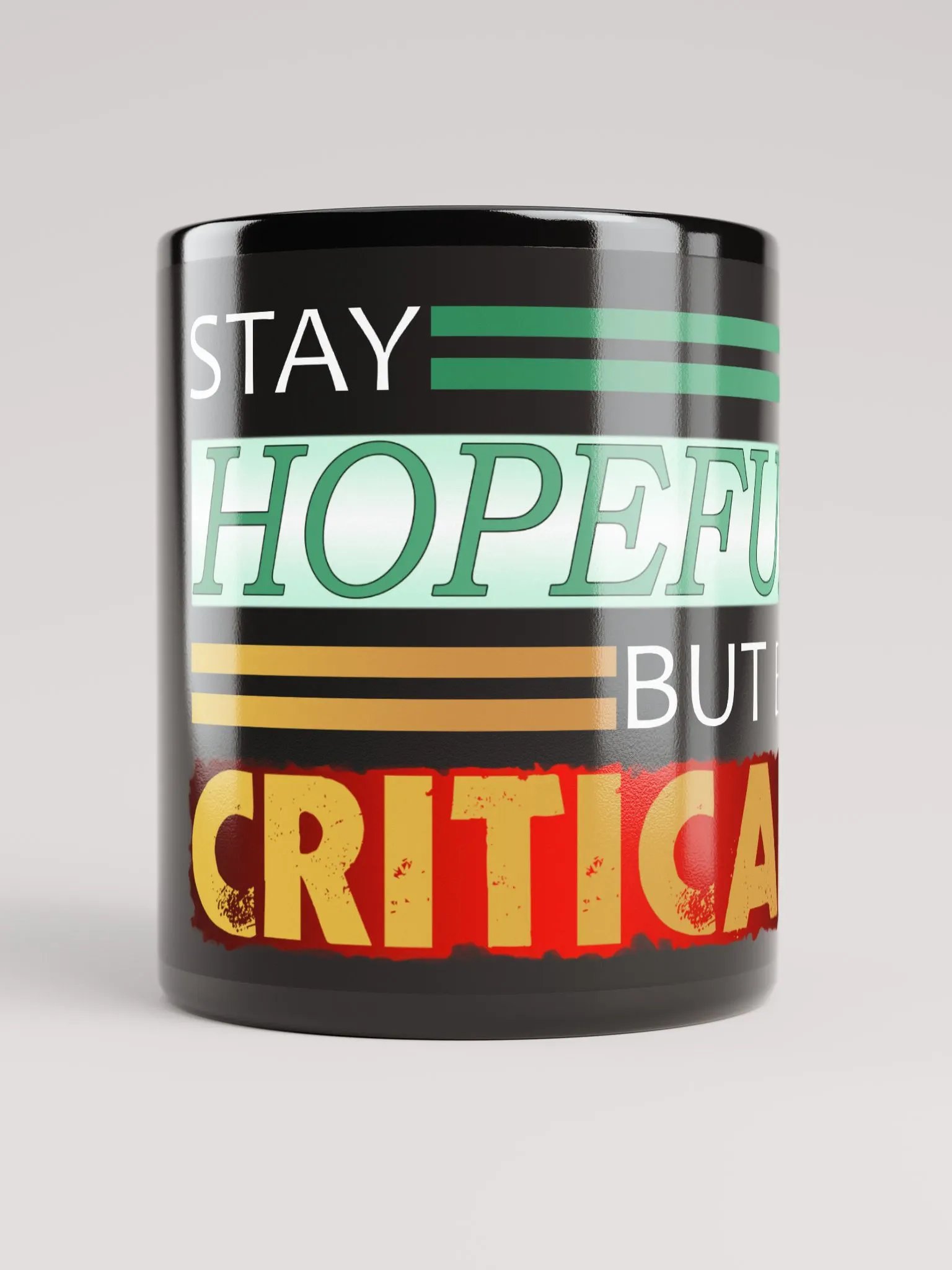 Stay Hopeful But Be Critical [1C Ceramic Mug] product image (9)